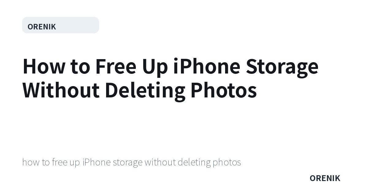 How to Free Up iPhone Storage Without Deleting Photos